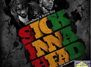 StoneBwoy - Sick Inna Head ft. Burna Boy